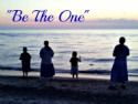 Be The One