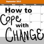 How to Cope with Change