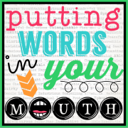 Putting Words in your Mouth