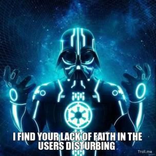 i-find-your-lack-of-faith-in-the-users-disturbing-thumb_zpsd2e530c4.jpg